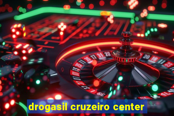 drogasil cruzeiro center